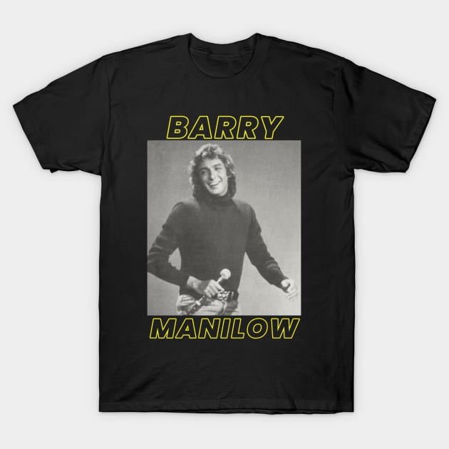 Barry Manilow T-Shirt by PlokadStories